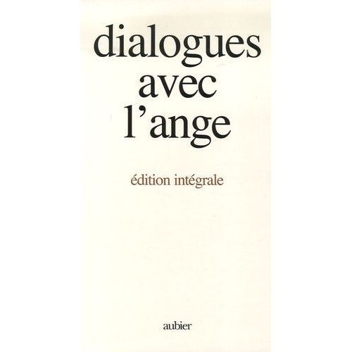 Dialogues Avec L'ange - Edition Intégrale