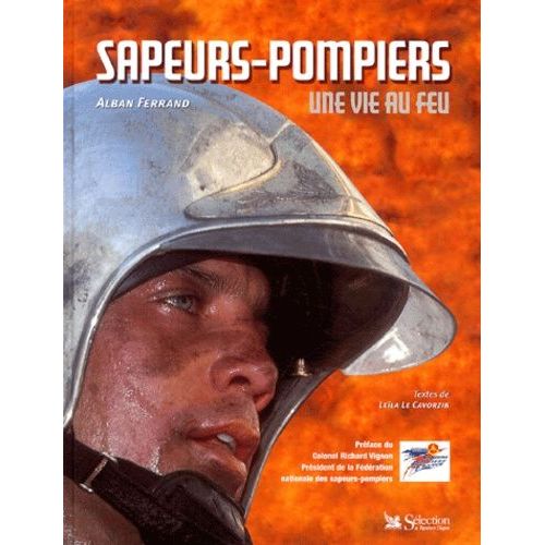Sapeurs-Pompiers - Une Vie Au Feu