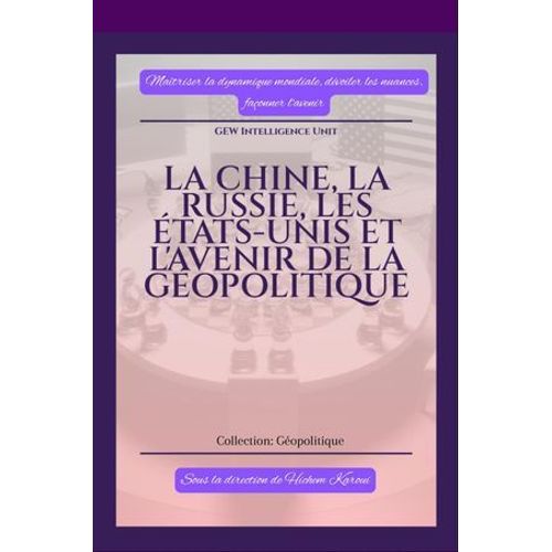 La Chine, La Russie, Les États-Unis Et L'avenir De La Géopolitique