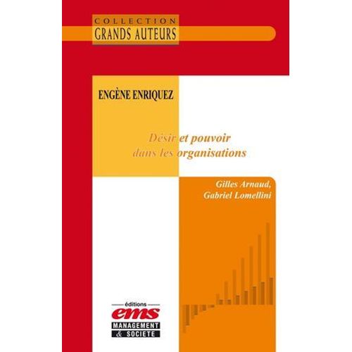 Engène Enriquez - Désir Et Pouvoir Dans Les Organisations