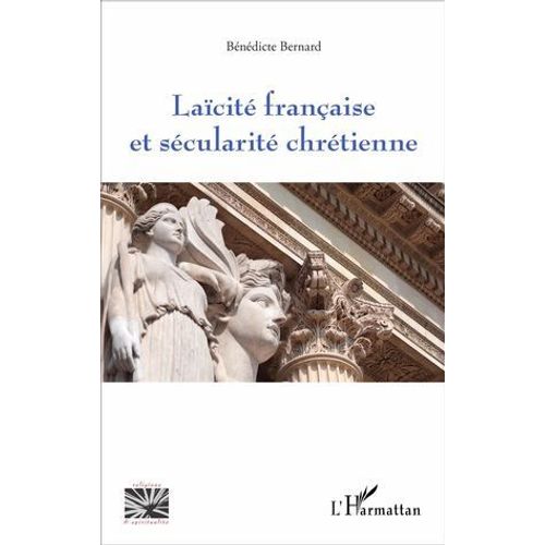 Laïcité Française Et Sécularité Chrétienne
