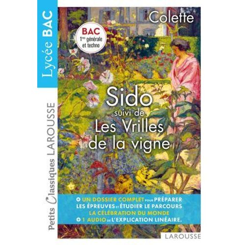 Sido Et Les Vrilles De La Vigne De Colette - Petits Classiques Larousse - Lycée