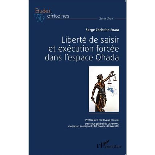 Liberté De Saisir Et Exécution Forcée Dans L'espace Ohada