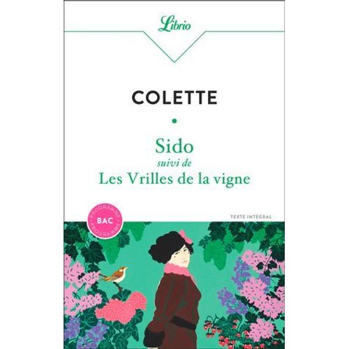Sido Suivi De Les Vrilles De La Vigne - Bac 2025