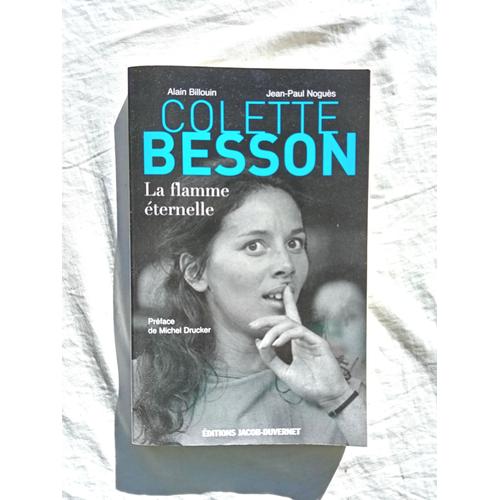 Alain Billouin / Jean-Paul Noguès, Colette Besson, La Flamme Éternelle, Editions Jacob-Duvernet, 2008
