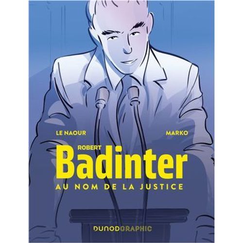 Robert Badinter, Au Nom De La Justice
