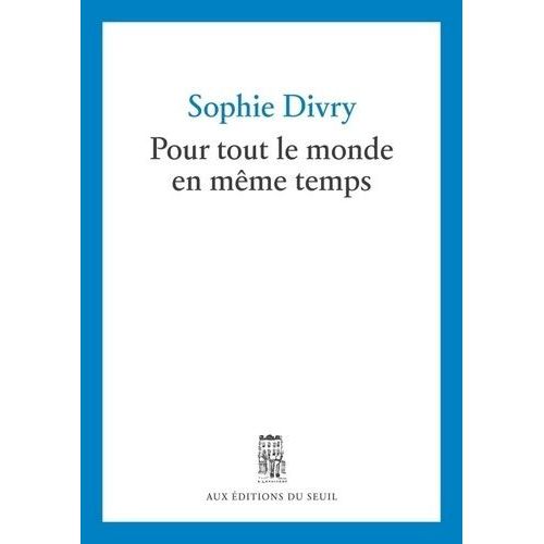 Pour Tout Le Monde En Même Temps - Journal Avec Incises Amicales