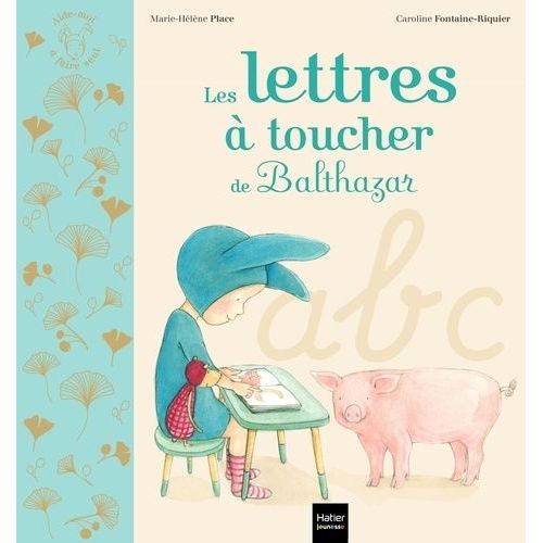 Les Lettres À Toucher De Balthazar