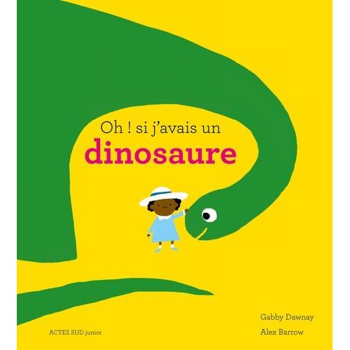 Oh ! Si J'avais Un Dinosaure