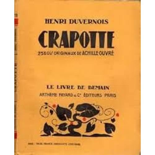 Crapotte, Henri Duvernois, 23 Bois Originaux De Achille Ouvré, Artheme Fayard, Non Date, 1928 Ou 1929