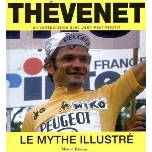 Thévenet - Le Mythe Illustré