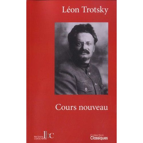 Cours Nouveau - Suivi D'un Texte Inédit De Trotskystes Russes (1932)