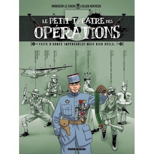 Le Petit Théâtre Des Opérations : Faits D'armes Impensables Mais Bien Réels - Tome 3