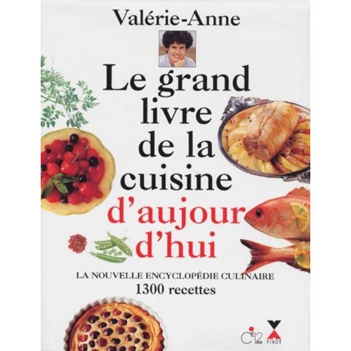 Le Grand Livre De La Cuisine D'aujourd'hui