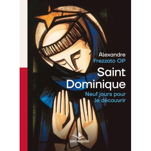 Neuf Jours Pour Découvrir Saint Dominique - Méditations Spirituelles