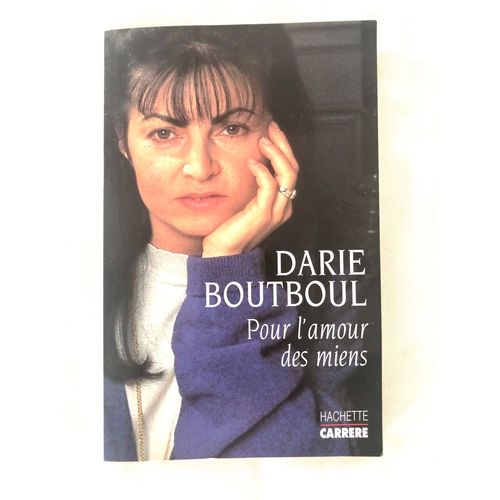 Darie Boutboul Pour L’Amour Des Miens Éditions Hachette 
