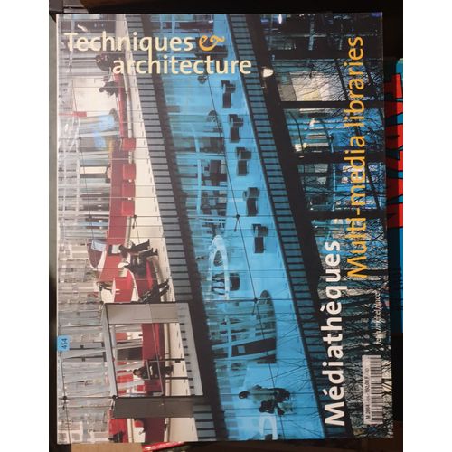 Techniques Et Architecture N° 454 - Juin-Juillet 2001 - Médiathèques