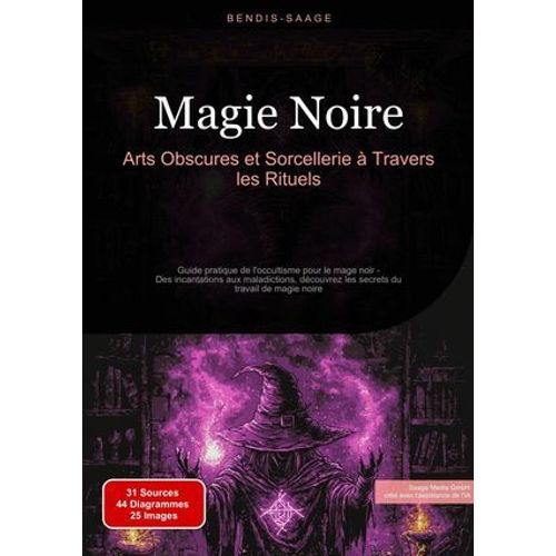 Magie Noire: Arts Obscures Et Sorcellerie À Travers Les Rituels