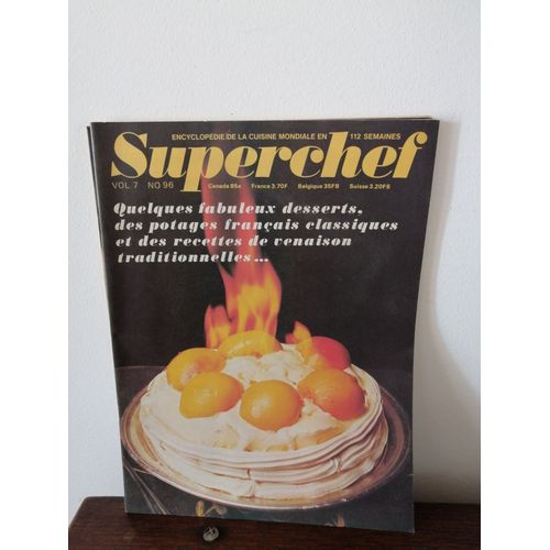 Superchef N° 96 Fabuleux Desserts Et Potages Français Classiques