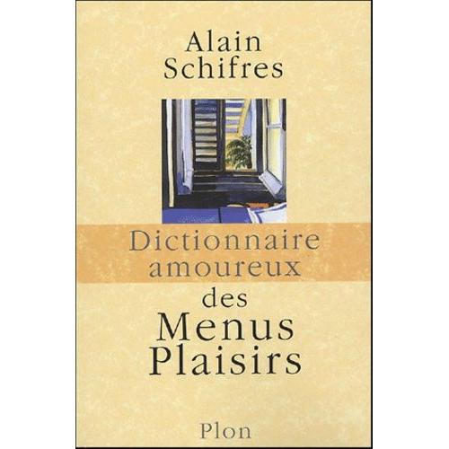 Dictionnaire Amoureux Des Menus Plaisirs