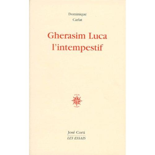Gherasim Luca - L'intempestif