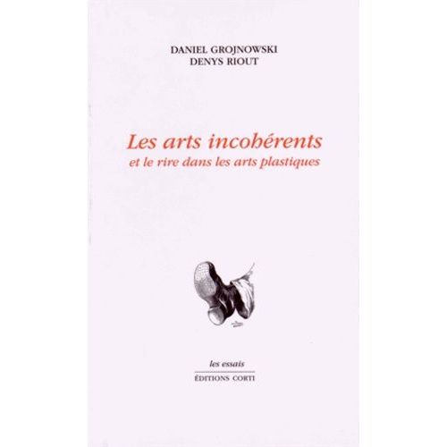 Les Arts Incohérents Et Le Rire Dans Les Arts Plastiques