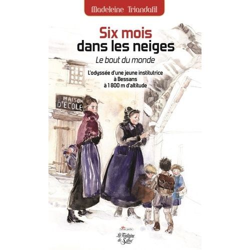 Six Mois Dans Les Neiges