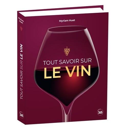 Tout Savoir Sur Le Vin