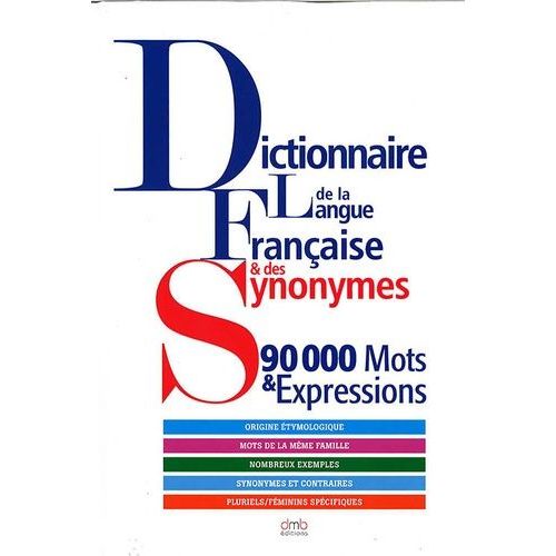 Dictionnaire De La Langue Française Et Des Synonymes