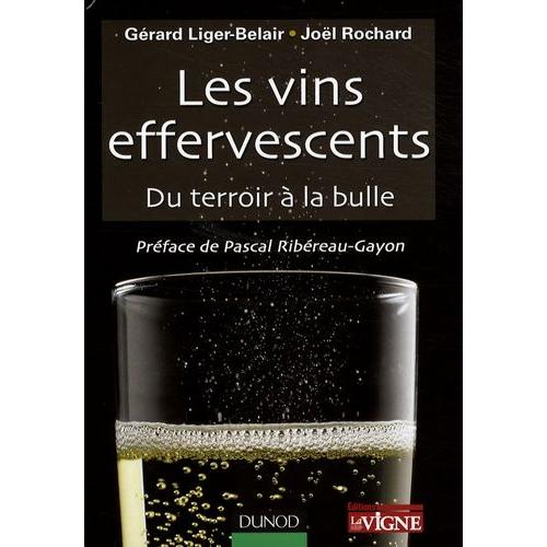 Les Vins Effervescents - Du Terroir À La Bulle