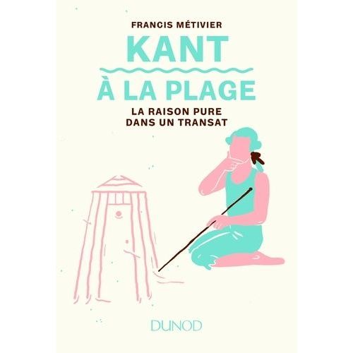 Kant À La Plage - La Raison Pure Dans Un Transat