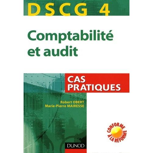 Dscg 4 Comptabilité Et Audit - Cas Pratiques