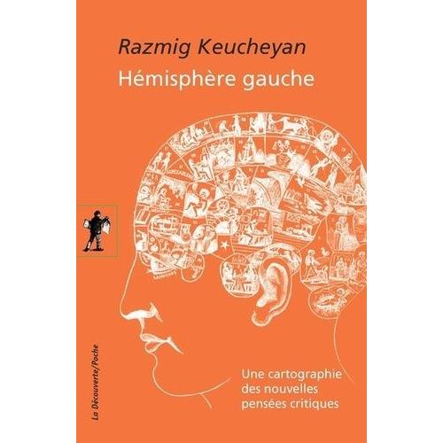 Hémisphère Gauche - Une Cartographie Des Nouvelles Pensées Critiques