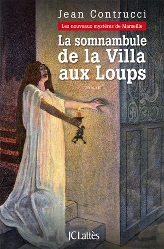 Les Nouveaux Mystères De Marseille - La Somnambule De La Villa Aux Loups