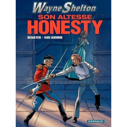 Wayne Shelton Tome 9 - Son Altesse Honesty