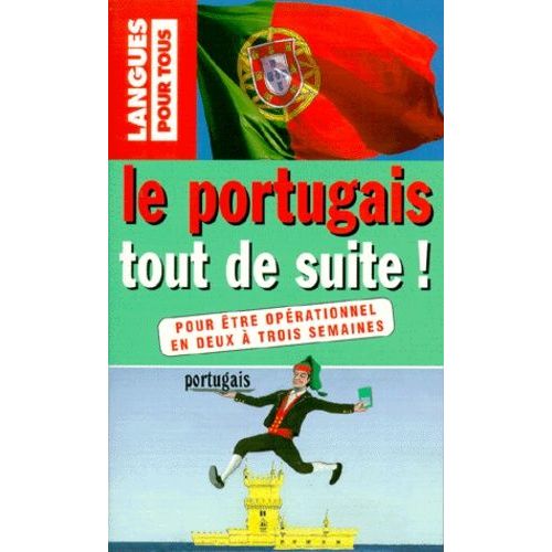 Le Portugais Tout De Suite !