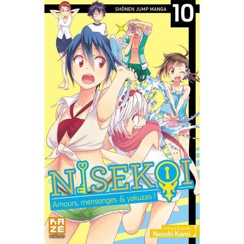 Nisekoi - Amours, Mensonges Et Yakuzas! - Tome 10 : Celle Qu'il Aime