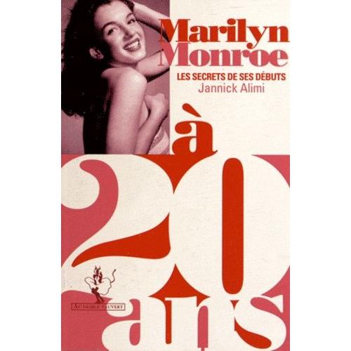 Marilyn Monroe À 20 Ans - Les Secrets De Ses Débuts