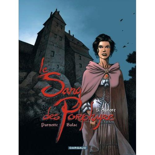 Le Sang Des Porphyre Tome 5 - Aurore