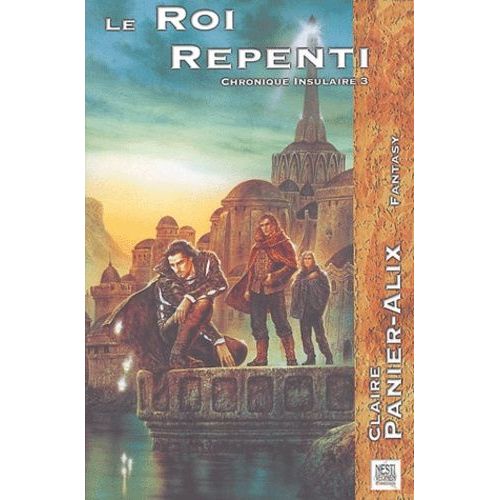 Chronique Insulaire Tome 3 - Le Roi Repenti