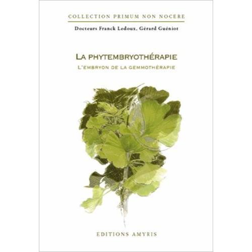 La Phytembryothérapie - L'embryon De La Gemmothérapie