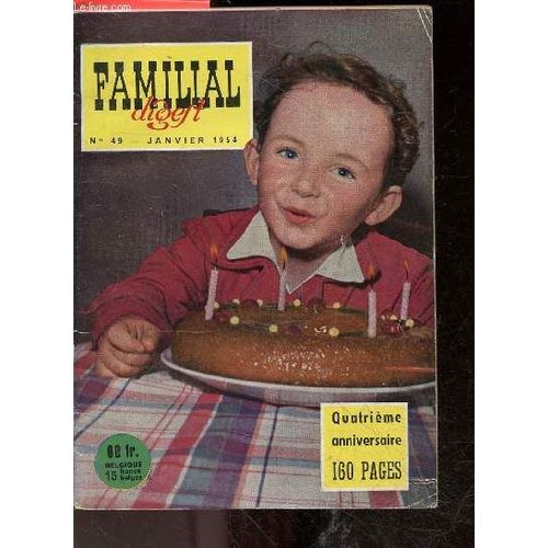 Familial Digest N°49 Janvier 1954- Le Difficile Metier De Parent, Les Mysteres De La Memoire, Les Voyages Extraordinaires Du Professeur Piccard, La Classe De Neiges, Ce Clown Fait Pleurer, Votre Fils(...)
