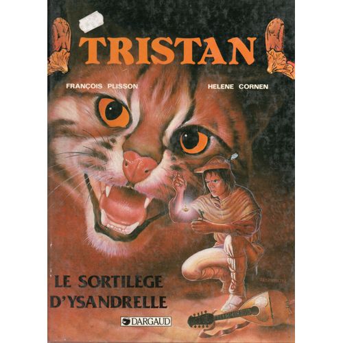 François Plisson - Hélène Cornen "Tristan : Le Sortilège D'ysandrelle" Bd Couverture Cartonnée - Dargaud - 1987 - Premier Tirage