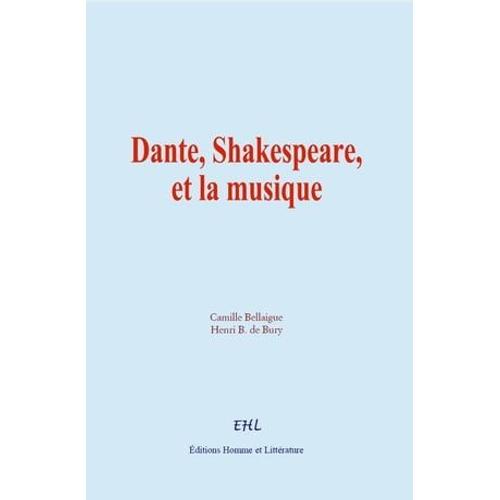 Dante, Shakespeare, Et La Musique