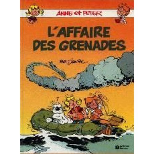 Anne Et Peter - N° 5 - L'affaire Des Grenades