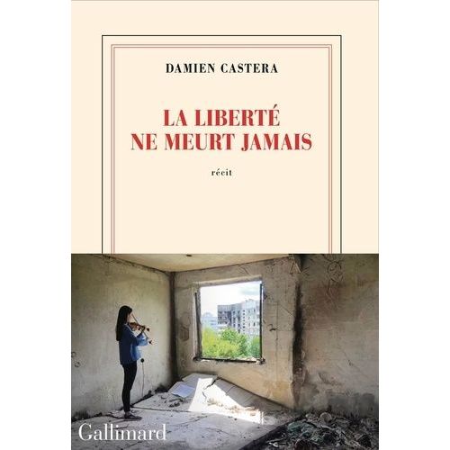 La Liberté Ne Meurt Jamais
