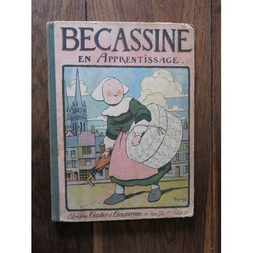 Bécassine En Apprentissage De Caumery Et J.-P. Pinchon. Editions Gautier-Languereau. 1930