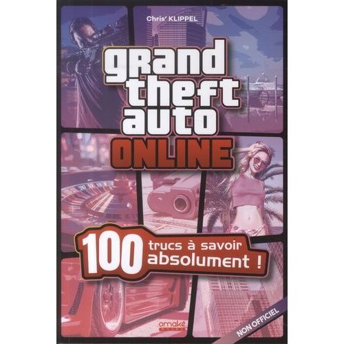 Grand Theft Auto Online - 100 Trucs À Savoir Absolument !