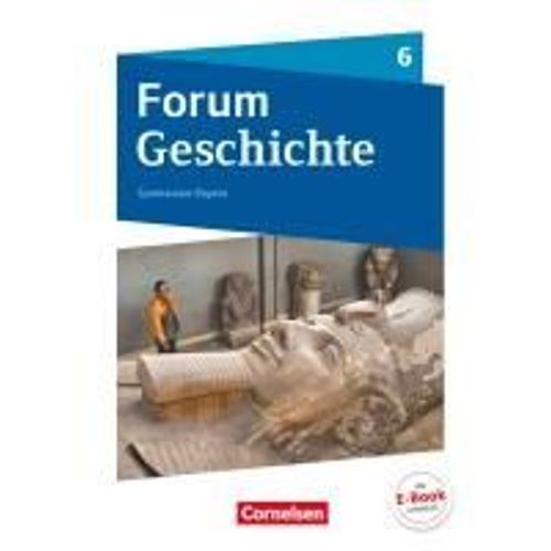 Forum Geschichte 6. Schuljahr - Gymnasium Bayern - Von Den Ersten Menschen Bis Zu Karl Dem Großen
