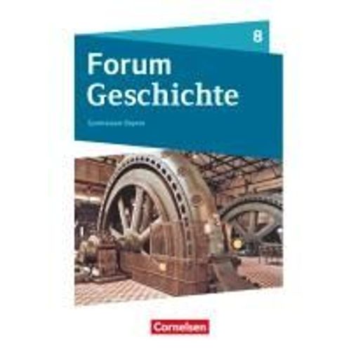 Forum Geschichte 8. Jahrgangsstufe - Gymnasium Bayern - Das Lange 19. Jahrhundert